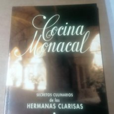 Livres d'occasion: COCINA MONACAL. SECRETOS CULINARIOS DE LAS HERMANAS CLARISAS. BURGOS 1999. Lote 229205235