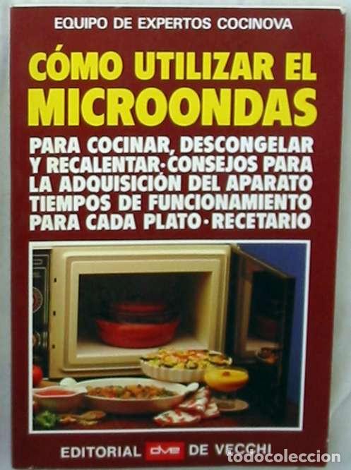 Libros de segunda mano: C&Oacute;MO UTILIZAR EL MICROONDAS - ED. DE VECCHI 1991 - VER INDICE - Foto 1