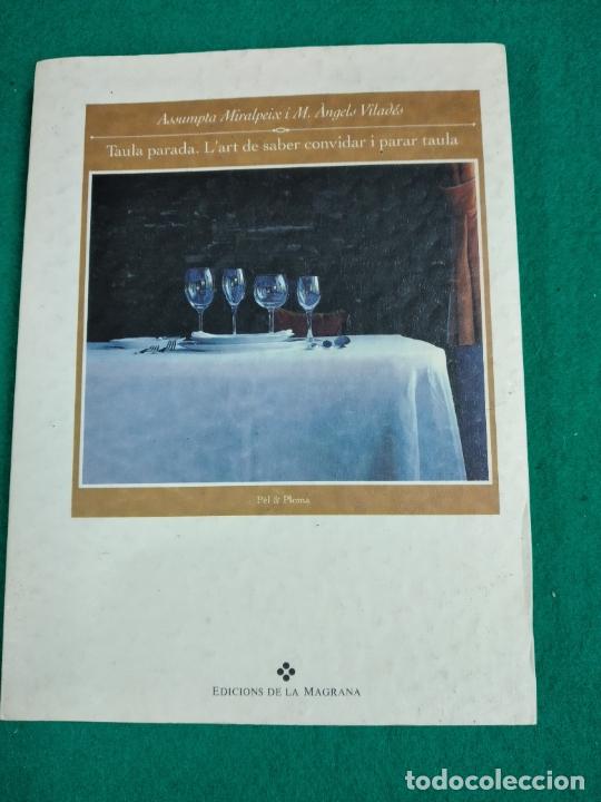 Libri di seconda mano: TAULA PARADA. L'ART DE SABER CONVIDAR I PARAR TAULA. MIRALPEIX / VILADES. LA MAGRANA, 1&ordf; EDICIO 1995