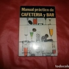 Libros de segunda mano: MANUAL PRÁCTICO DE CAFETERÍA Y BAR - JESÚS FELIPE GALLEGO. Lote 243180965