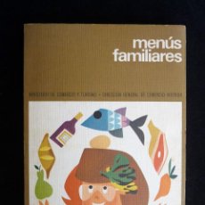 Libros de segunda mano: MENUS FAMILIARES. MINISTERIOR DE COMERCIO Y TURISMO, 1977. Lote 247455890