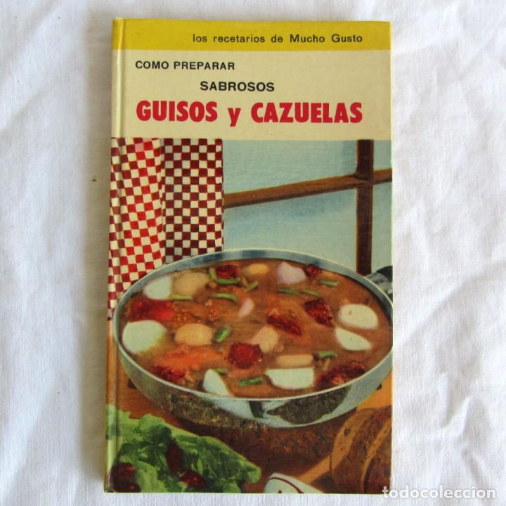 Libros de segunda mano: Como preparar sabrosos guisos y cazuelas, Mucho Gusto 1962