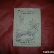 Libros de segunda mano: COMIERON PERDICES Y VIVIERON FELICES: 75 RECETAS DE PERDIZ (COCINA - GASTRONOMÍA). Lote 252811275