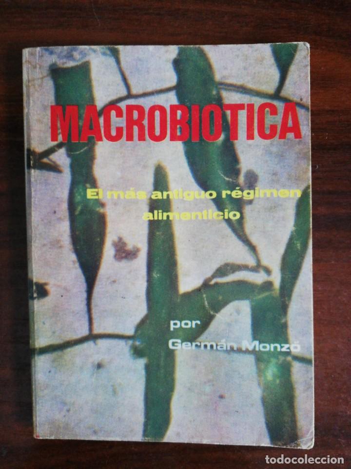 Libros de segunda mano: MACROBI&Oacute;TICA. GERM&Aacute;N MONZ&Oacute;. 1977 - Foto 1