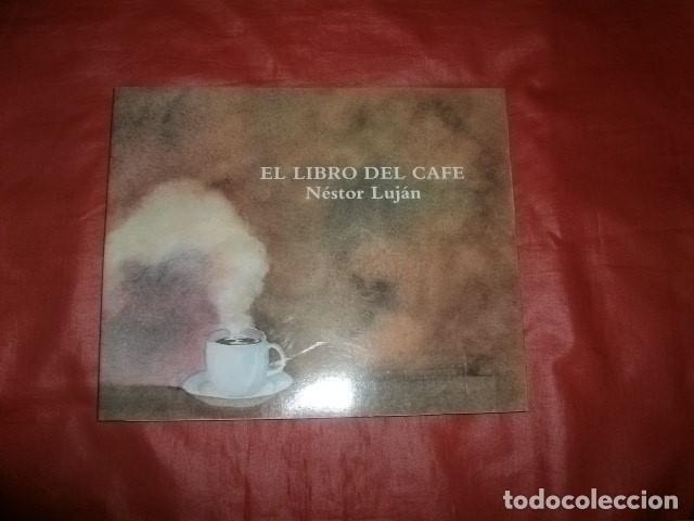 Libros de segunda mano: EL LIBRO DEL CAF&Eacute; - N&Eacute;STOR LUJ&Aacute;N - Foto 1