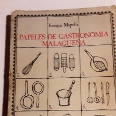 Libros de segunda mano: PAPELES DE GASTRONOMÍA MALAGUEÑA, ENRIQUE MAPELLI, ED. LA FAROLA.. Lote 264273220