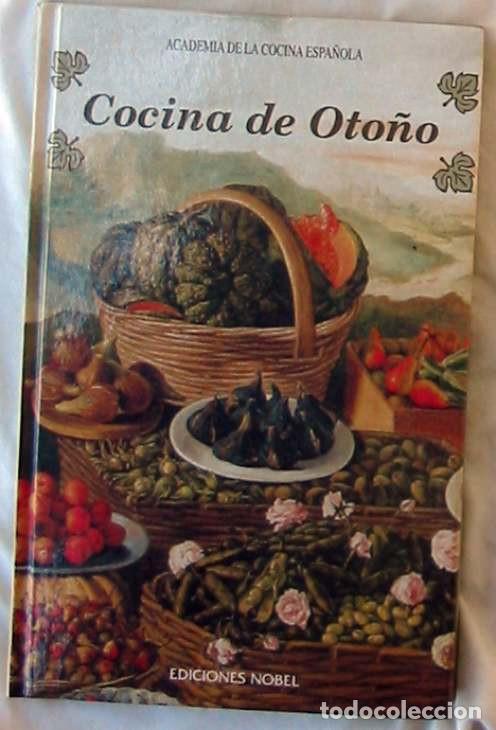 Second hand books: COCINA DE OTO&Ntilde;O - ACADEMIA DE LA COCINA ESPA&Ntilde;OLA - ED. NOBEL 2000 - VER INDICE Y DESCRIPCI&Oacute;N