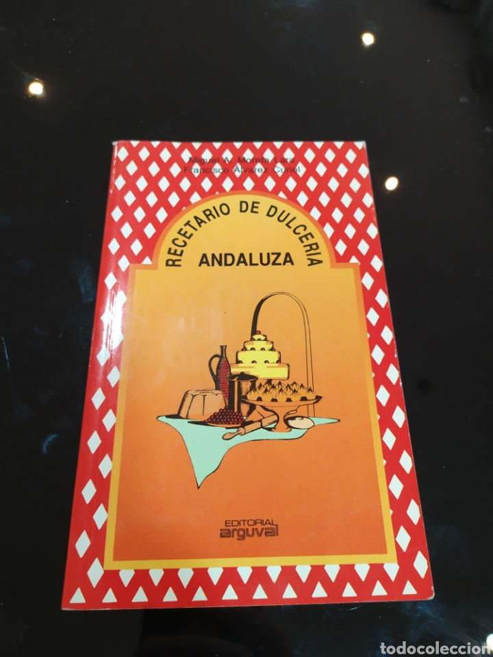 Second hand books: Recetario de dulcer&iacute;a andaluza. Miguel A. Moreta, Francisco &Aacute;lvarez