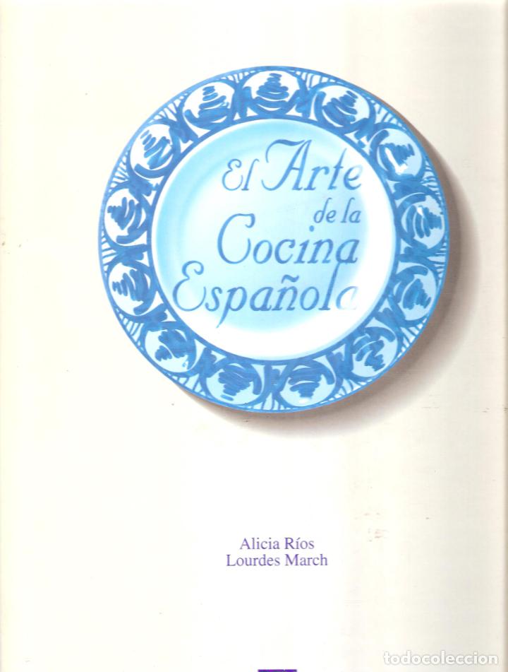 Libri di seconda mano: EL ARTE DE LA COCINA ESPA&Ntilde;OLA - ALICIA RIOS/ LOURDES MARCH