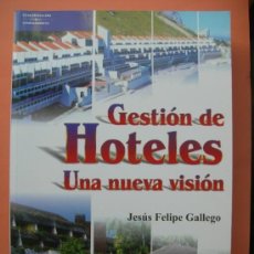 Libros de segunda mano: GESTION DE HOTELES UNA NUEVA VISION JESUS FELIPE GALLEGO THOMSON PARANINFO. Lote 272250948