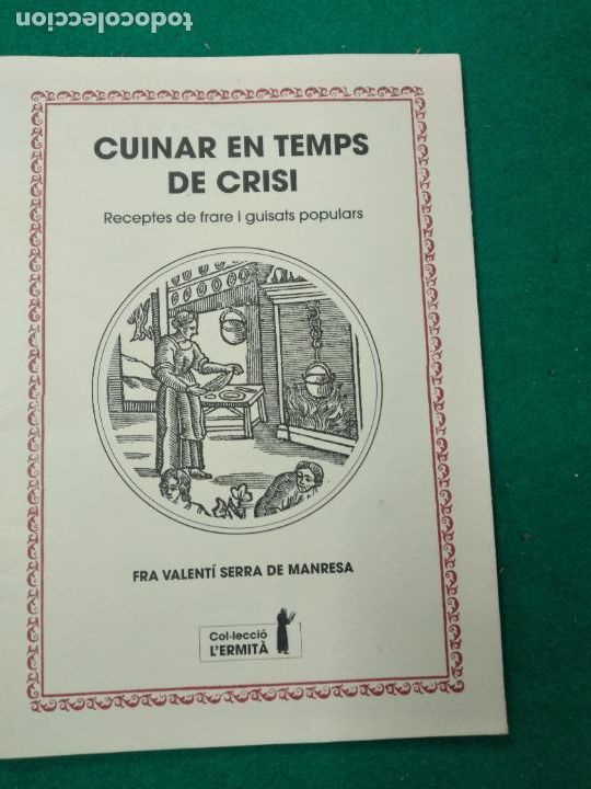 Libri di seconda mano: FRA VALENTI SERRA DE MANRESA. CUINAR EN TEMPS DE CRISI.. COL.LECCIO L'ERMITA BARCELONA 2015