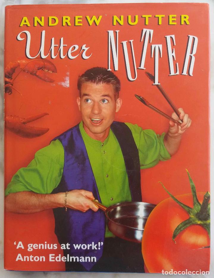 Libros de segunda mano: ANDREW NUTTER, UTTER NUTTER. LIBRO DE COCINA EN INGL&Eacute;S - Foto 1