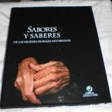 Libros de segunda mano: SABORES Y SABERES DE LAS MUJERES RURALES ASTURIANAS.ASOCIACION DE MUJERES CAMPESINAS DE ASTURIAS.NOB. Lote 274904973