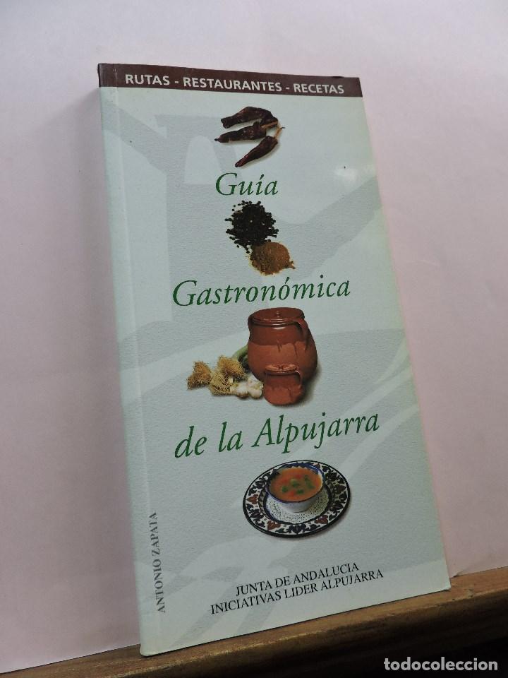 Libros de segunda mano: Gu&iacute;a Gastron&oacute;mica de la Alpujarra. ZAPATA, Antonio. 1999