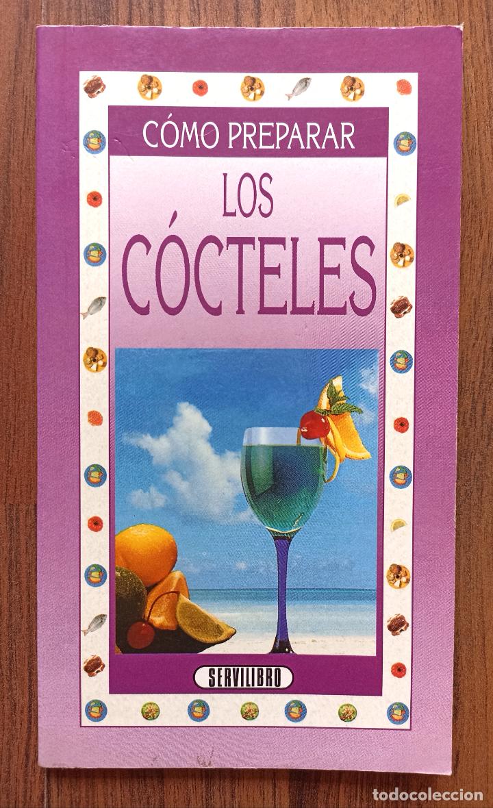 Libros de segunda mano: C&Oacute;MO PREPARAR LOS C&Oacute;CTELES - SERVILIBRO - Foto 1