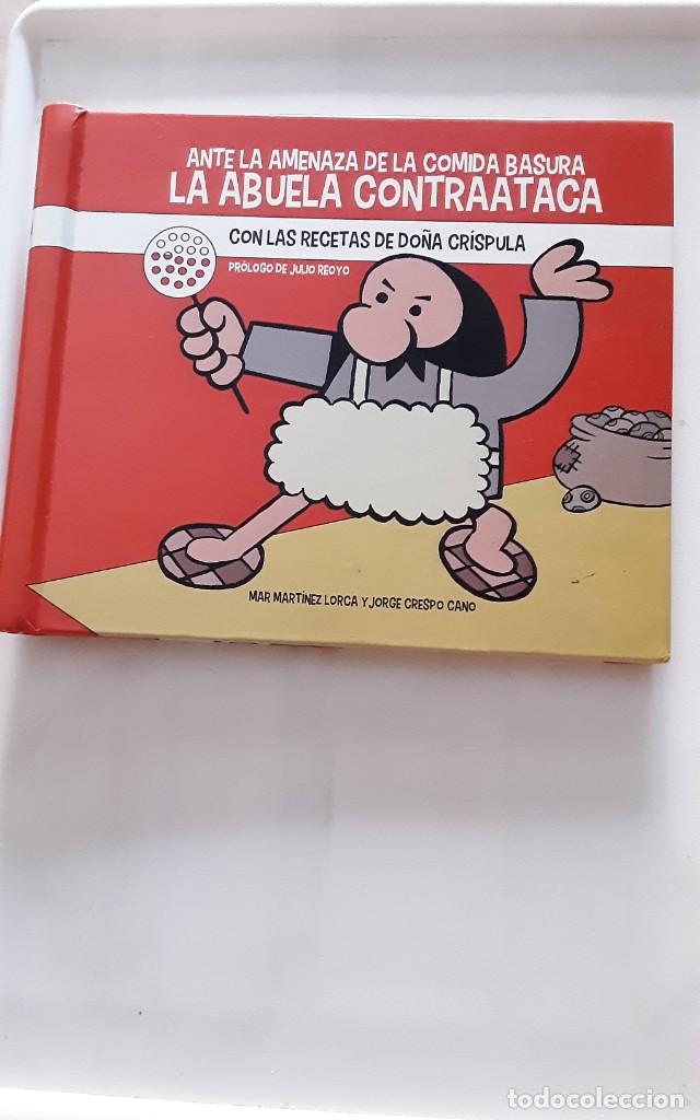 Livres d'occasion: Ante la amenaza de la comida basura : la Abuela Contraataca : con las recetas de do&ntilde;a Cr&iacute;spula