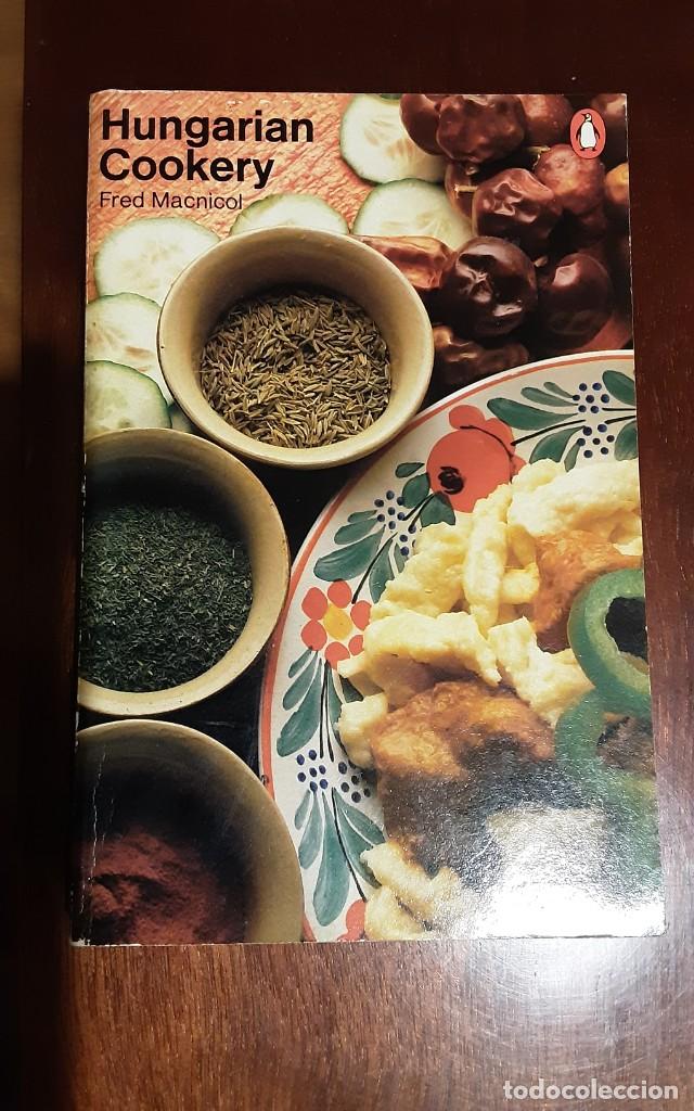 Libros de segunda mano: Hungarian cookery. Fred Macnicol. 1978 First published - Foto 1