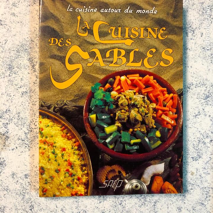 Libros de segunda mano: La cuisine des sables MOULART (Bernard) BENSAID (Nadia) la cuisine autour du monde