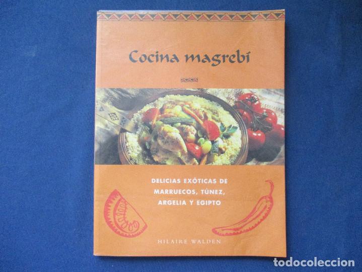 Libros de segunda mano: COCINA MAGREB&Iacute; / 1998 HILAIRE WALDEN - DELICIAS EX&Oacute;TICAS DE MARRUECOS, T&Uacute;NEZ, ARGELIA Y EGIPTO