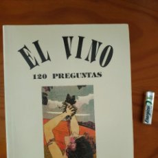 Libros de segunda mano: SERAFIN QUERO TORIBIO - EL VINO, 120 PREGUNTAS. Lote 299979018
