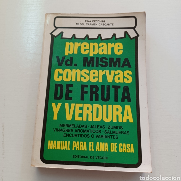 PREPARE VD. MISMA CONSERVAS DE FRUTA Y VERDURA ... (Libros de Segunda Mano - Cocina y Gastronomía)