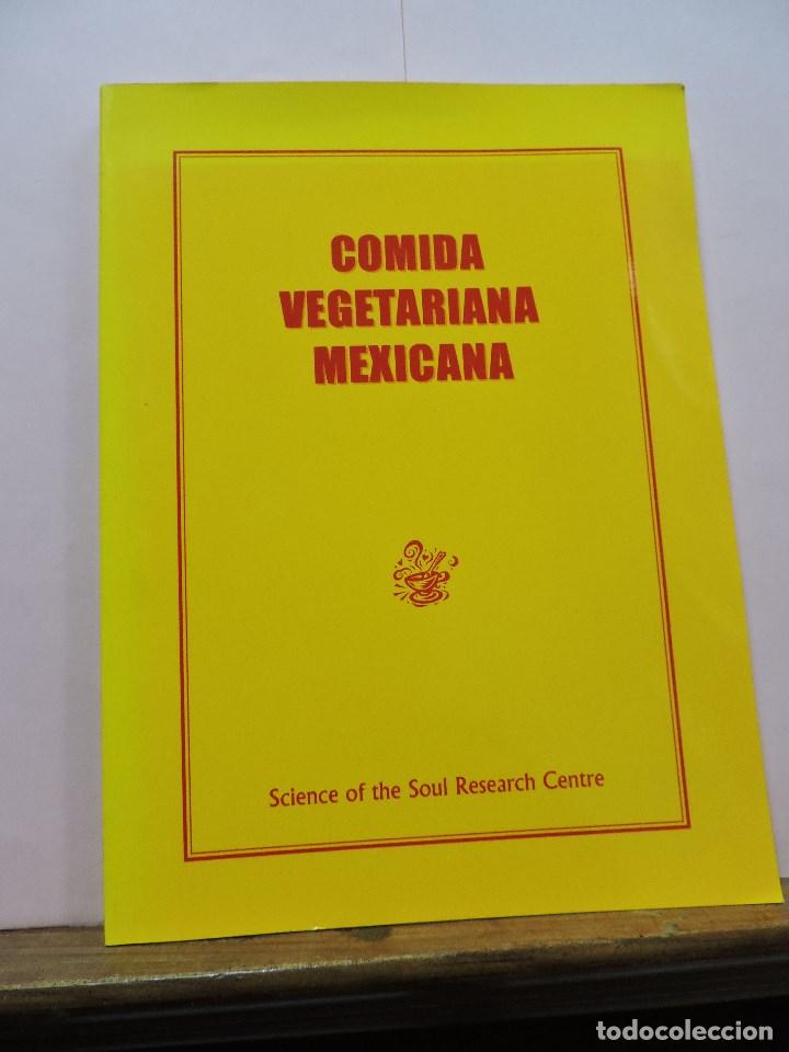 Libros de segunda mano: Comida vegetariana mexicana. Science of the Soul Research Centre 2008