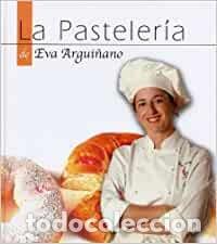 Libros de segunda mano: LA PASTELERIA DE EVA ARGUI&Ntilde;ANO - Foto 1