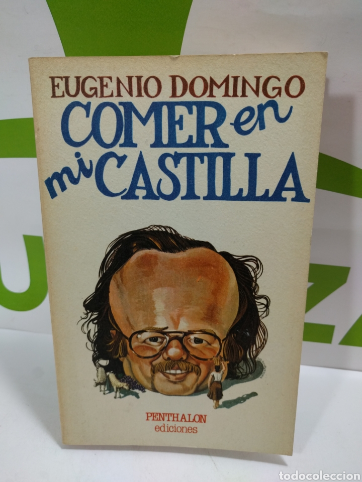 Libros de segunda mano: Comer en mi Castilla. Eugenio Domingo. Penthalon ediciones. - Foto 1