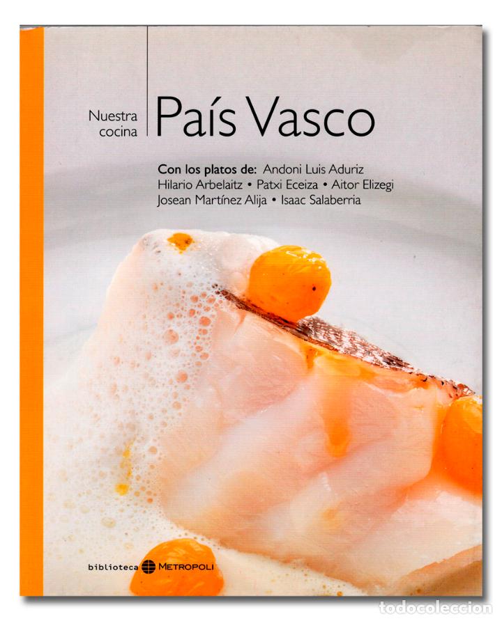 Gebrauchte B&uuml;cher: Nuestra cocina: Pa&iacute;s Vasco. Ciro Ediciones, Biblioteca Metr&oacute;poli, Nuestra Cocina, 6, 2004