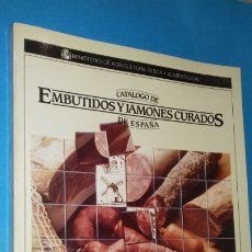 Libros de segunda mano: CATALOGO DE EMBUTIDOS Y JAMONES CURADOS DE ESPAÑA. MINISTERIO AGRICULTURA,...1983. ILUSTRADO.