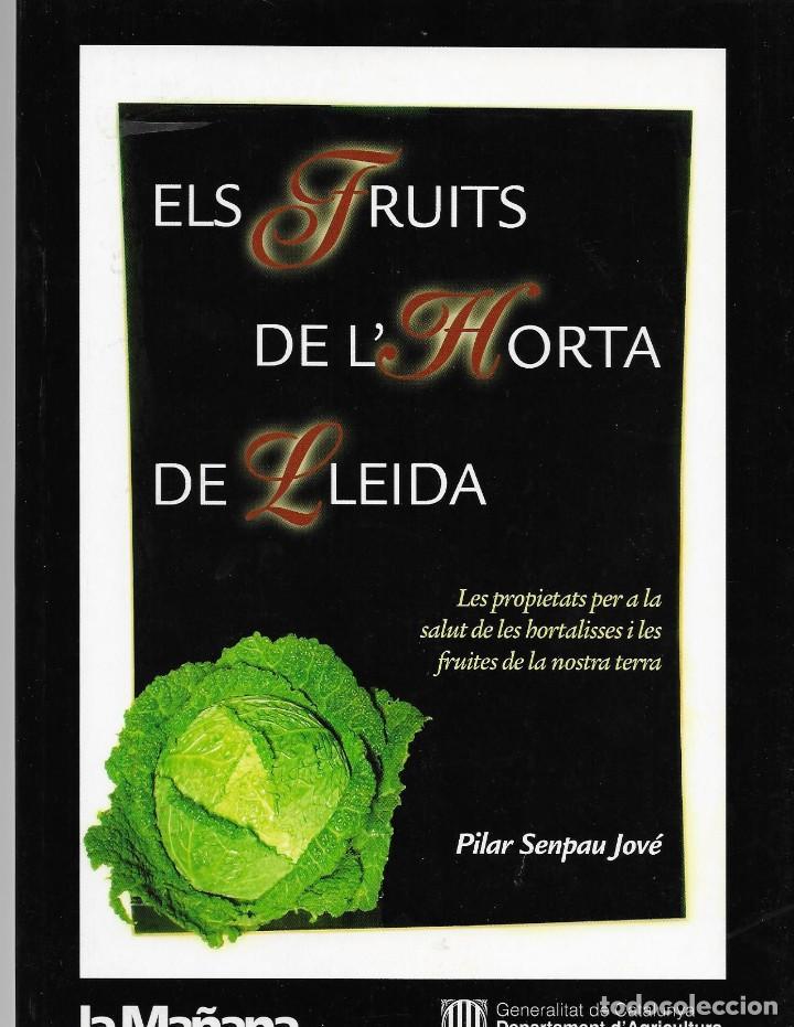 Gebrauchte B&uuml;cher: ELS FRUITS DE L'HORTA DE LLEIDA - LES PROPIETATS PER A LA SALUT DE LES HORTALISSES I FRUITES