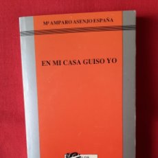 Libros de segunda mano: EN MI CASA GUISO YO. AMPARO ASENJO ESPAÑA. LOS LIBROS DE DOÑA BERTA 1989