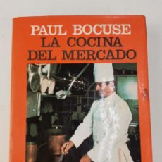 Libros de segunda mano: L-1503. LA COCINA DEL MERCADO, PAUL BOCUSE. ARGOS VERGARA. 1979.