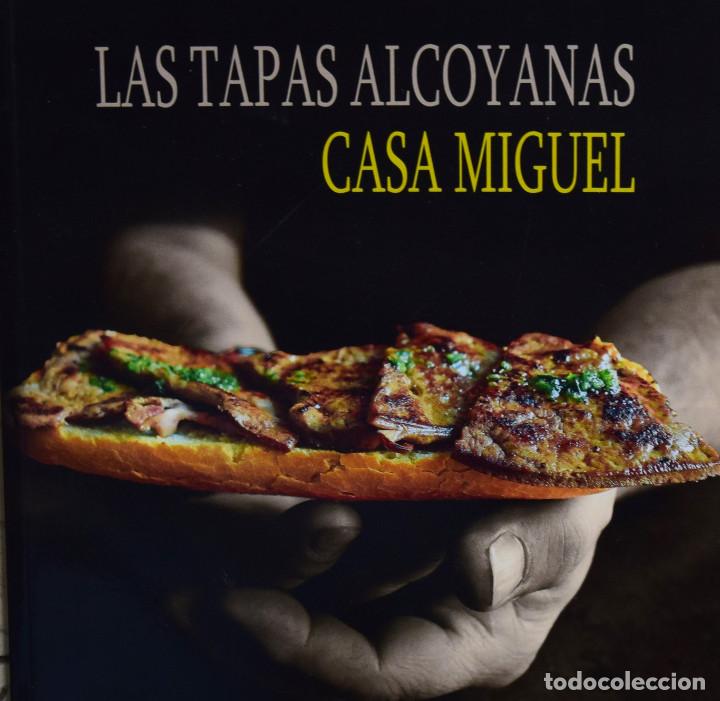 Libri di seconda mano: LAS TAPAS ALCOYANAS. CASA MIGUEL - Varios Autores