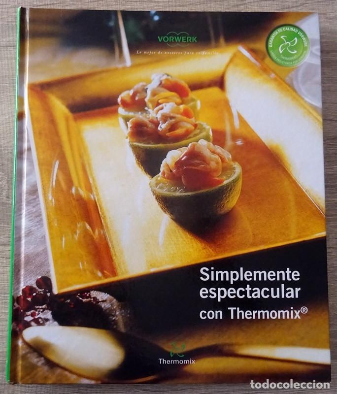 Libros de segunda mano: SIMPLEMENTE ESPECTACULAR CON THERMOMIX - Foto 2