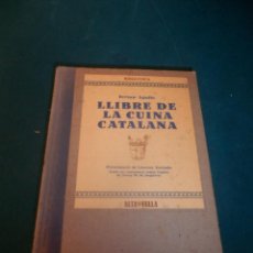 Livres d'occasion: LLIBRE DE LA CUINA CATALANA - LIBRO EN CATALÀ DE FERRAN AGULLÓ - ALTA FULLA 1978 - 2ª ED. AUGMENTADA. Lote 322445268