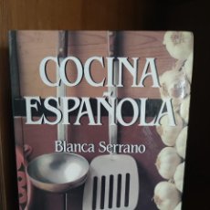 Libros de segunda mano: COCINA ESPAÑOLA DE BLANCA SERRANO. Lote 324815268