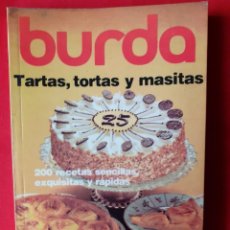 Libros de segunda mano: TARTAS, TORTAS Y MASITAS. LOS LIBROS DE ARTESANA Y BURDA. SARA TAMAYO DE GIBELLI. BRASIL 1977