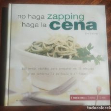 Libros de segunda mano: NO HAGA ZAPPING HAGA LA CENA. EVA CELADA. BELACQVA, 2005. TAPA DURA. Lote 330514673