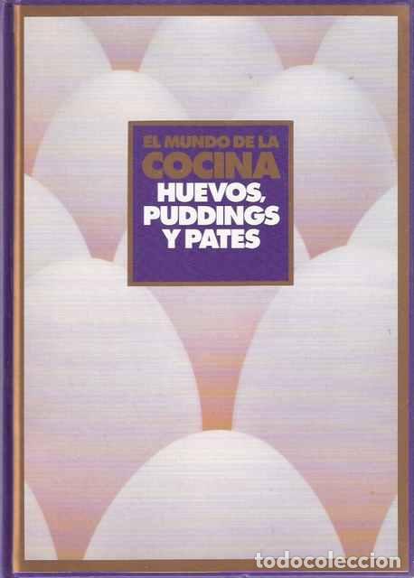Livres d'occasion: El mundo de la cocina: Huevos, puddings y pat&eacute;s - VV. AA.