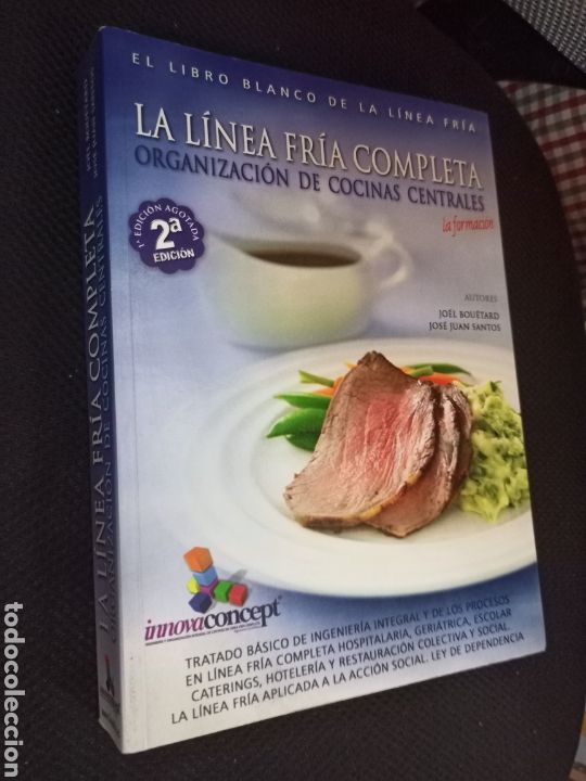 Second hand books: LA LINEA FRIA COMPLETA. ORGANIZACION DE COCINAS CENTRALES. BOUETARD-SANTOS. INNOVA CONCEPT, 2009
