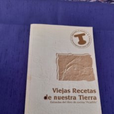 Libros de segunda mano: VIEJAS RECETAS DE NUESTRA TIERRA EXTRAÍDAS DEL LIBRO DE COCINA PICADILLO