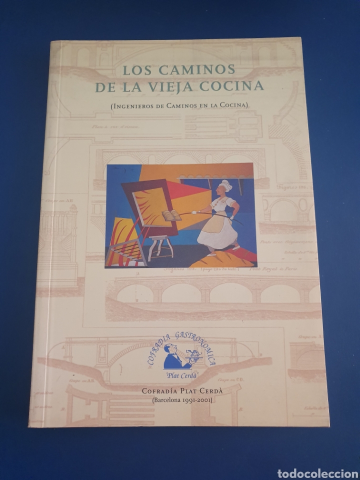 Libros de segunda mano: LOS CAMINOS DE LA VIEJA COCINA INGENIEROS DE CAMINOS EN LA COCINA COFRADIA GASTRON&Oacute;MICA PLAT CERDA