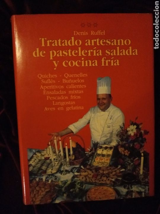 Libros de segunda mano: TRATADO ARTESANO DE PASTELERIA SALADA Y COCINA FRIA 3. Denis Ruffel. 1995