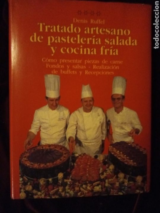 Libros de segunda mano: TRATADO ARTESANO DE PASTELERIA SALADA Y COCINA FRIA 4. Denis Ruffel. 1995
