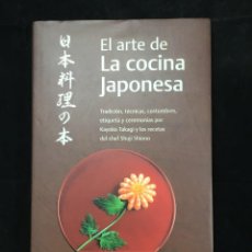 Libros de segunda mano: EL ARTE DE LA COCINA JAPONESA. KAYOKO TAKAGI Y SHUJI SHIONO. TARDICIÓN, TÉCNICAS, ETIQUETA.. Lote 344978343