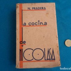 Libros de segunda mano: LA COCINA DE NICOLASA. NICOLASA PRADERA. AÑO 1938