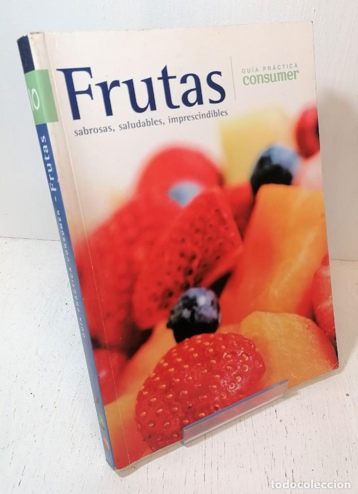 Gebrauchte B&uuml;cher: Libro: &rdquo;Frutas sabrosa, saludables, imprescindibles&rdquo; guia practica consumer