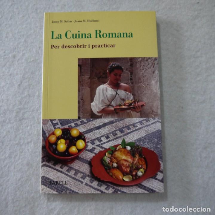 Gebrauchte B&uuml;cher: LA CUINA ROMANA. PER DESCOBRIR I PRACTICAR - JOSEP M. SOLIAS Y JUANA M. HUELAMO - FARELL EDITORS