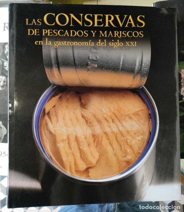 Libros de segunda mano: LAS CONSERVAS DE PESCADOS Y MARISCOS EN LA GASTRONOM&Iacute;A DEL SIGLO XXI. 2004